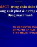 Bài giảng MSCT trong chẩn đoán bất thường xuất phát & đường đi của động mạch vành - TS. BS. Nguyễn Tuấn Vũ