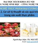 Bài giảng Công nghệ thực phẩm đại cương: Chương 2.1 - TS. Nguyễn Thị Hạnh