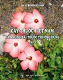 Cây thuốc Việt Nam và những bài thuốc thường dùng (Tập 1) - PGS.TS. Nguyễn Viết Thân