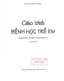 Giáo trình Bệnh học trẻ em (In lần thứ tư): Phần 1