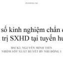 Bài giảng Một số kinh nghiệm chẩn đoán điều trị SXHD tại tuyến huyện - BSCK2. Nguyễn Minh Tiến