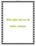 Biểu hiện khi trẻ bị thiếu vitamin