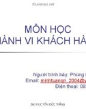 Bài giảng môn học Hành vi khách hàng - ĐH Tôn Đức Thắng