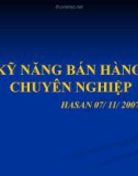 Bài giảng Kỹ năng bán hàng chuyên nghiệp - Hasan