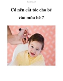 Có nên cắt tóc cho bé vào mùa hè ?