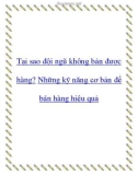 Tại sao đội ngũ không bán được hàng? Những kỹ năng cơ bản để bán hàng hiệu quả