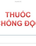 Bài giảng Thuốc chống độc - GV. Trần Ngọc Châu