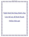 Nghệ thuật bán hàng thành công - Làm thế nào để Kinh Doanh Online hiệu quả