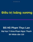 Bài giảng Điều trị loãng xương - BS. Hồ Phạm Thục Lan