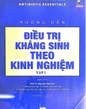 Một số hướng dẫn cách điều trị kháng sinh theo kinh nghiệm (Tập 1): Phần 1