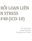 Bài giảng Các rối loạn liên quan Stress - ThS. Bùi Văn San