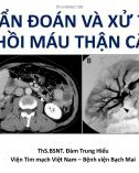 Bài giảng Chẩn đoán và xử trí nhồi máu thận cấp - ThS. BSNT. Đàm Trung Hiếu