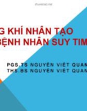 Bài giảng Thông khí nhân tạo cho bệnh nhân suy tim cấp - PGS. TS. Nguyễn Viết Quang