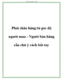 Phải chào hàng từ góc độ người mua - Người bán hàng cần chú ý cách bắt tay