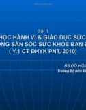 KHOA HỌC HÀNH VI & GIÁO DỤC SỨC KHỎE TRONG SĂN SÓC SỨC KHỎE BAN ĐẦU