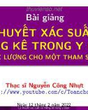 Bài giảng Xác suất và thống kê trong y dược - Chương 5: Ước lượng cho một tham số thống kê