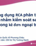 Bài giảng Ứng dụng RCA phân tích SCYK nhằm kiểm soát sai sót trong kê đơn ngoại trú