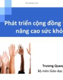 Bài giảng Phát triển cộng đồng trong nâng cao sức khỏe