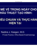 Bài giảng Gây mê về trong ngày cho phẫu thuật tạo hình: Các tiêu chuẩn và thực hành hiện tại