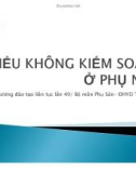 Bài giảng Tiểu không kiểm soát ở phụ nữ - ĐH Y dược TP HCM