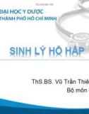 Bài giảng Sinh lý hô hấp - Ths.Bs Vũ Trần Thiên Quân