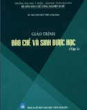 Giáo trình Bào chế và sinh dược học (Tập 1): Phần 1