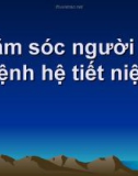 Bài giảng Chăm sóc người lớn bệnh hệ tiết niệu