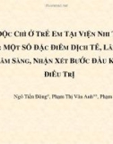 NGỘ ĐỘC CHÌ Ở TRẺ EM TẠI VIỆN NHI TRUNG ƯƠNG: MỘT SỐ ĐẶC ĐIỂM DỊCH TỄ, LÂM SÀNG, CẬN LÂM