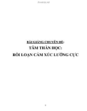 Bài giảng Tâm thần học: Rối loạn cảm xúc lưỡng cực