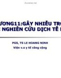 Bài giảng Chương 11: Gây nhiễu trong các nghiên cứu dịch tễ học - PGS.TS. Lê Hoàng Ninh