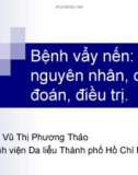 Bài giảng Bệnh vẩy nến: nguyên nhân, chẩn đoán, điều trị - BS. Vũ Thị Phương Thảo