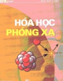 Tìm hiểu Hóa học phóng xạ: Phần 1 - Bùi Duy Cam