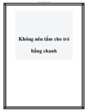 Không nên tắm cho trẻ bằng chanh