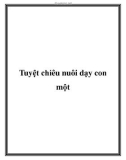 Tuyệt chiêu nuôi dạy con một