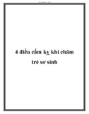 4 điều cấm kỵ khi chăm trẻ sơ sinh