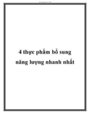 4 thực phẩm bổ sung năng lượng nhanh nhất