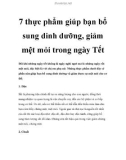 7 thực phẩm giúp bạn bổ sung dinh dưỡng, giảm mệt mỏi trong ngày Tết