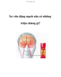 Xơ vữa động mạch não có những triệu chứng gì?