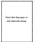 Stress làm tăng nguy cơ mắc bệnh tiểu đường