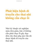 Phát hiện bệnh di truyền cho thai nhi không cần chọc ối