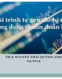 Bài giảng Giải trình tự gen thế hệ mới và ứng dụng chuẩn đoán bệnh