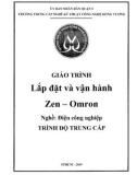 Giáo trình Lắp đặt và vận hành Zen-Omron (Nghề: Điện công nghiệp - Trung cấp) - Trường TCN Kỹ thuật công nghệ Hùng Vương