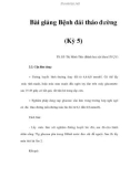 Bài giảng Bệnh đái tháo đường (Kỳ 5)