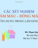 Bài giảng Các xét nghiệm cầm máu - đông máu ứng dụng trong lâm sàng - BS. Phạm Quý Trọng