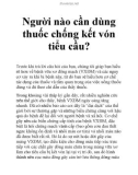 Người nào cần dùng thuốc chống kết vón tiểu cầu?