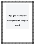 Hậu quả của việc trẻ không được bổ sung đủ canxi