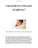 Làm gì khi trẻ có thói quen bú ngón tay?