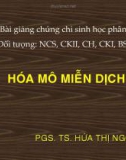 Bài giảng chứng chỉ sinh học phân tử: Hóa mô miễn dịch - PGS.TS. Hứa Thị Ngọc Hà