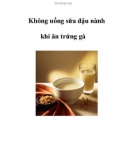 Không uống sữa đậu nành khi ăn trứng gà