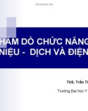 THĂM DÒ CHỨC NĂNG TIẾT NIỆU - DỊCH VÀ ĐIỆN GIẢI